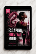 Escaping Survival Mode I (E-book)